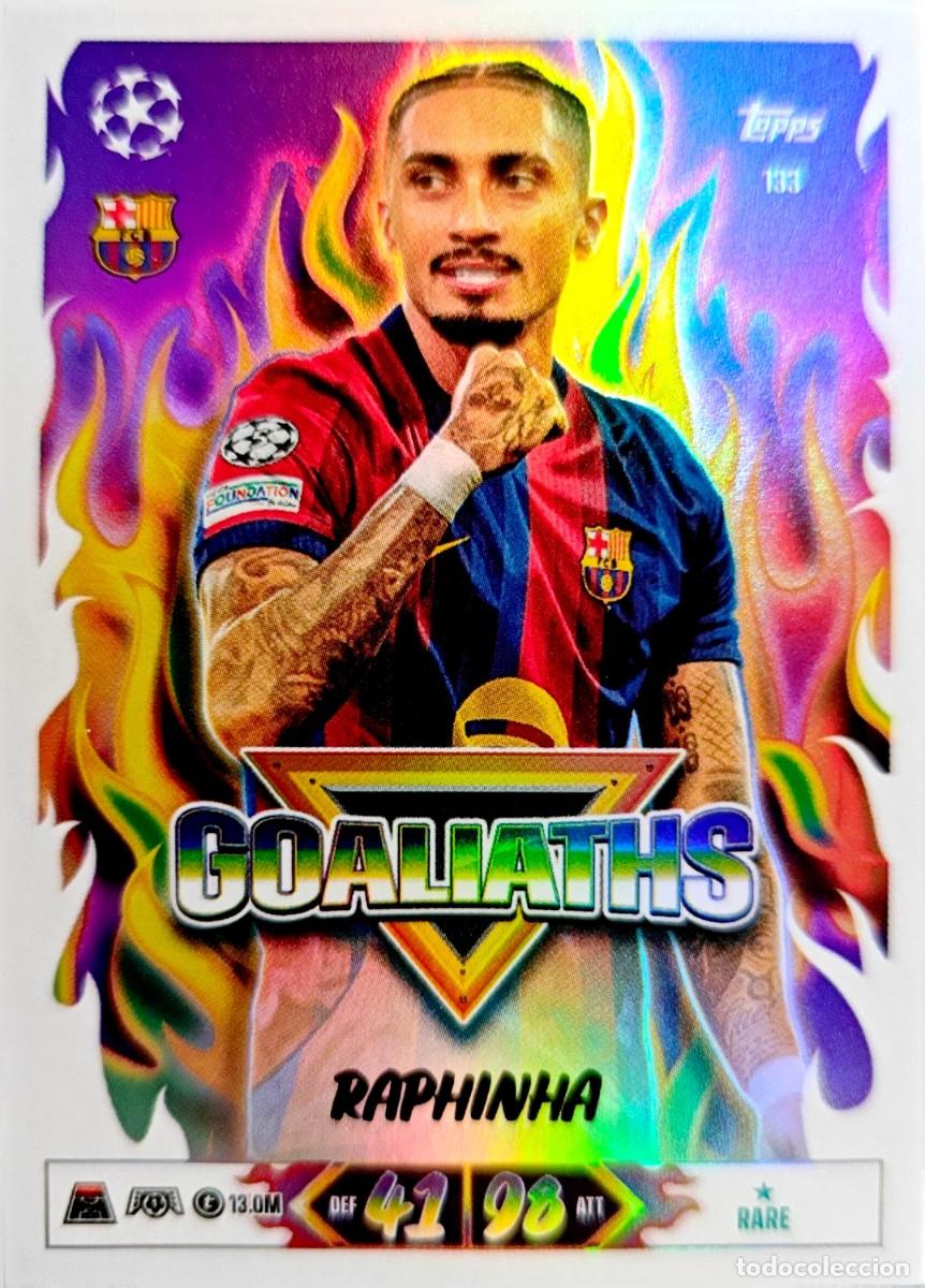 Cromos de f&uacute;tbol: 133 Raphinha - FC Barcelona - GOALIATHS - TOPPS Match Attax 2026 2027 26 27