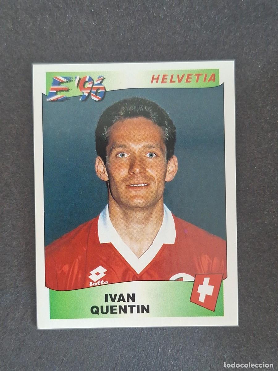 Cromos de f&uacute;tbol: L2 IVAN QUENTIN SELECCION SUIZA 61 EUROCOPA 1996 EURO 96 PANINI NUNCA PEGADO SIN PEGAR