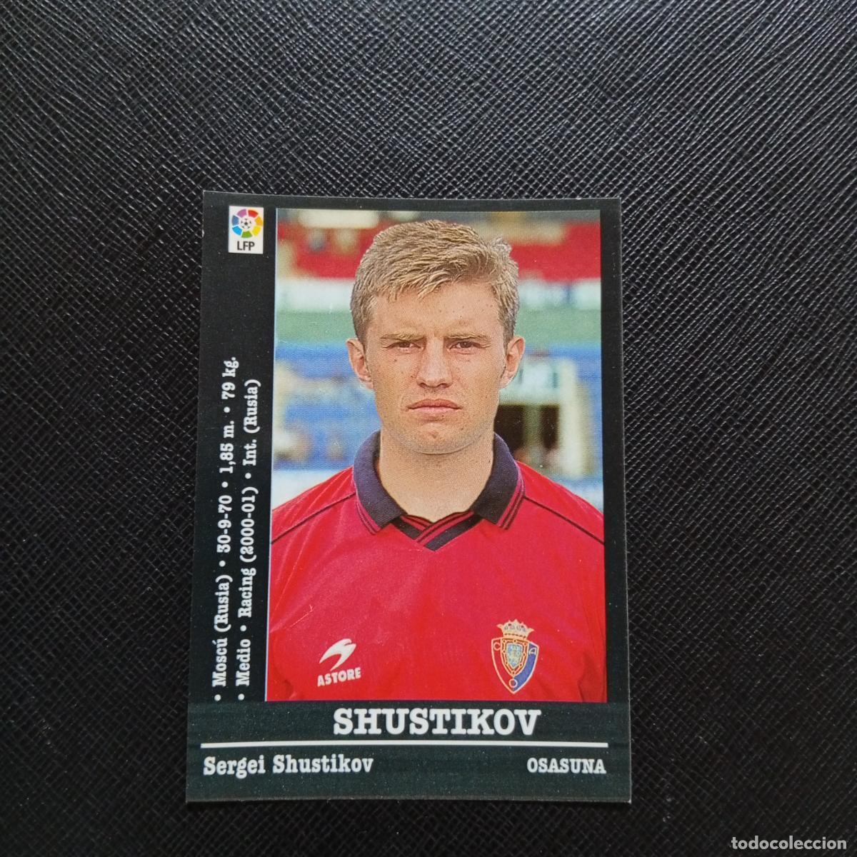 Figurine di Calcio: SHUSTIKOV OSASUNA PANINI 00 01 CROMO FUTBOL LIGA 2000 2001 - SIN PEGAR - A31 PG469 ULTIMOFICHAJE