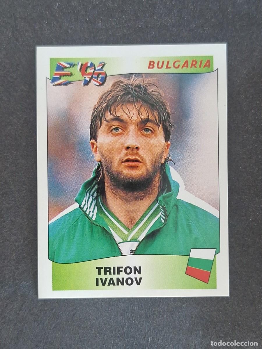 Cromos de f&uacute;tbol: L3 TRIFON IVANOV SELECCION BULGARIA 139 EUROCOPA 1996 EURO 96 PANINI NUNCA PEGADO SIN PEGAR