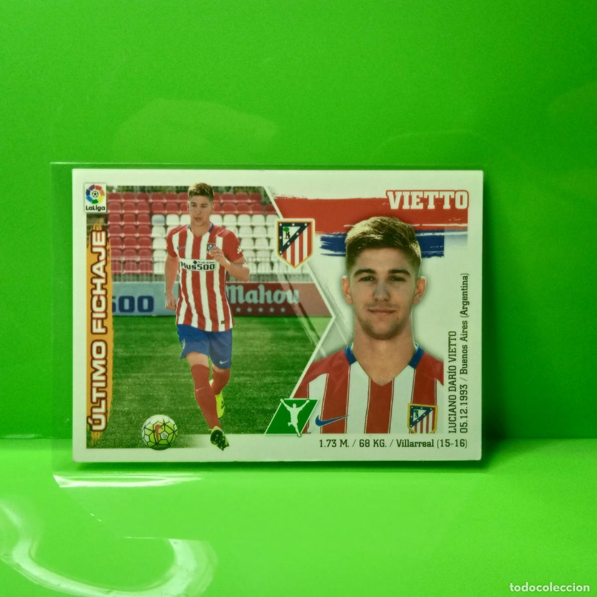 Cromos de f&uacute;tbol: EDICIONES ESTE 2015 2016 15 16 &Uacute;LTIMOS FICHAJES 7 ATL&Eacute;TICO DE MADRID VIETTO