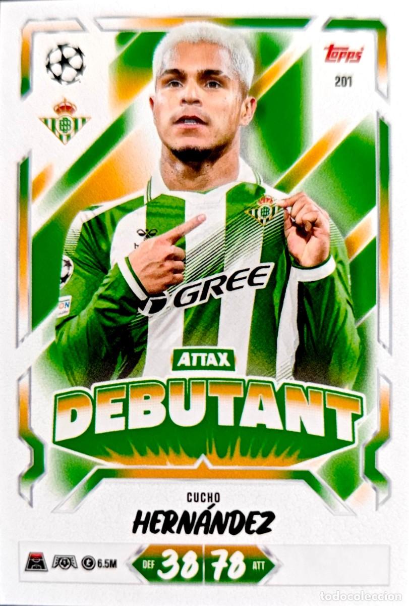 Cromos de f&uacute;tbol: 201 Cucho Hernandez - Real Betis - DEBUTANT - TOPPS Match Attax 2026 2027 26 27