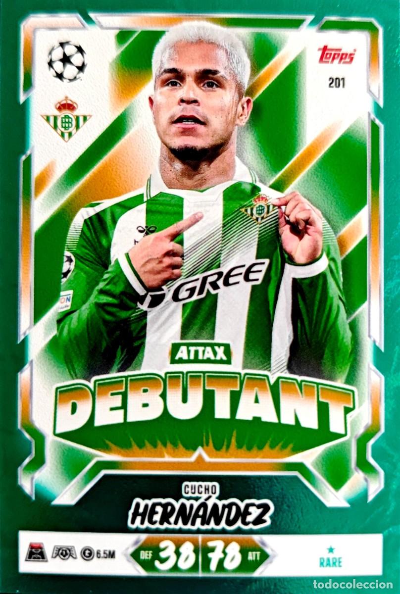 Cromos de f&uacute;tbol: 201 Cucho Hernandez - Real Betis - DEBUTANT - GREEN RARE - TOPPS Match Attax 2026 2027 26 27