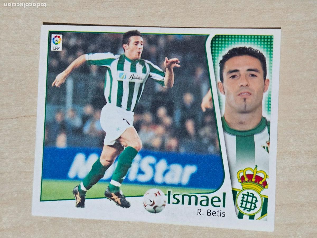 Cromos de f&uacute;tbol: CROMO ISMAEL - ESTE 2004 05 - 04 05 - CROMO SIN PEGAR - REAL BETIS