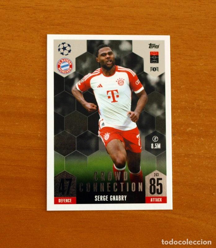 Cromos de f&uacute;tbol: Bayern M&uuml;nchen-243 Serge Gnabry-Crowd Connection-Topps Match Attax Trading Card-2023-2024