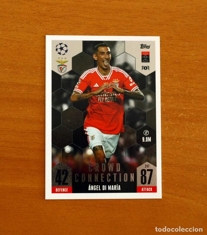 Cromos de Futebol: Benfica -N&ordm; 247 &Aacute;ngel Di Mar&iacute;a -Crowd Connection-Topps Match Attax Trading Card-2023-2024