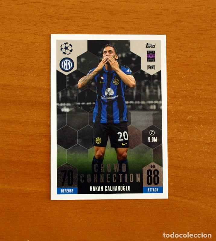 Cartes &agrave; collectionner de Football: Inter de Milan-N&ordm; 249 Hakan &Ccedil;alhanoglu-Crowd Connection-Topps Match Attax Trading Card-2023-2024