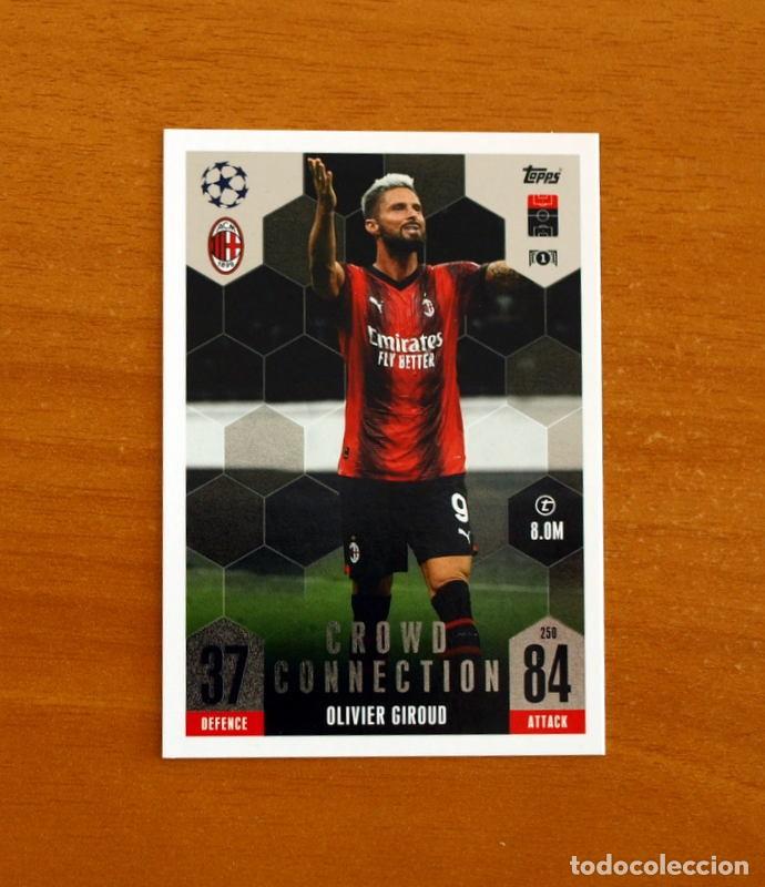 Cartes &agrave; collectionner de Football: Milan -N&ordm; 250 Oliver Giroud -Crowd Connection-Topps Match Attax Trading Card-2023-2024