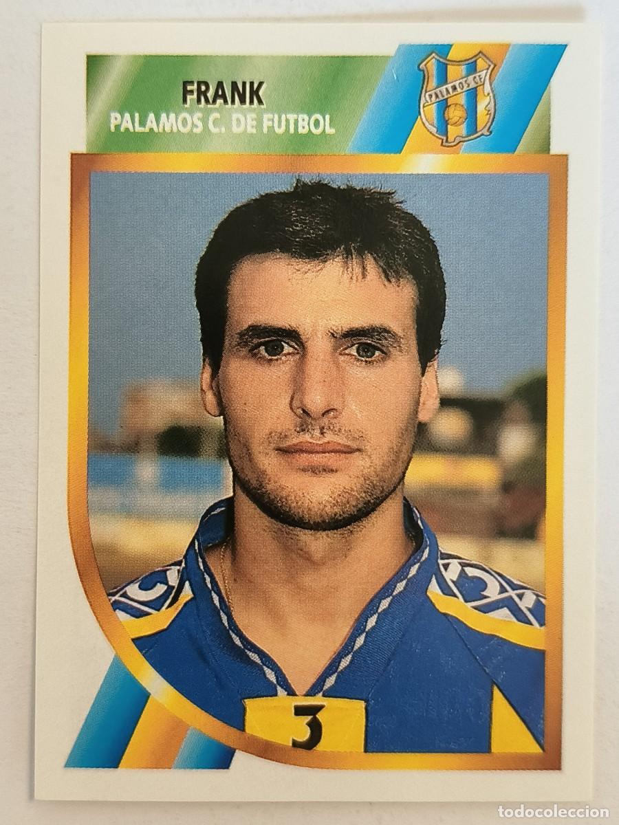 Cromos de f&uacute;tbol: #FRANK (PALAMOS C.F.) FUTBOL 2 DIVISION 94/95 ESTE