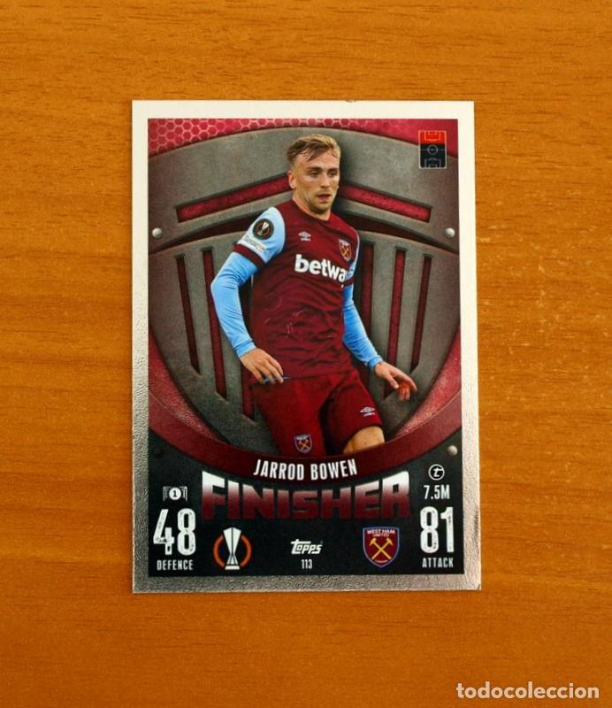 Cromos de f&uacute;tbol: West Ham United -N&ordm; 113 Jarrod Bowen -Finisher-Topps Match Attax Trading Card Game-2023-2024-23-24