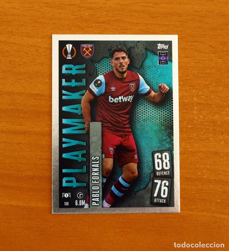 Cromos de f&uacute;tbol: West Ham United -N&ordm; 108 Pablo Fornals -Playmaker-Topps Match Attax Trading Card Game-2023-2024-23-24