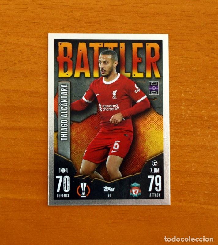 Cromos de f&uacute;tbol: Liverpool -N&ordm; 91 Thiago Alc&acirc;ntara -Battler-Topps Match Attax Trading Card Game-2023-2024-23-24