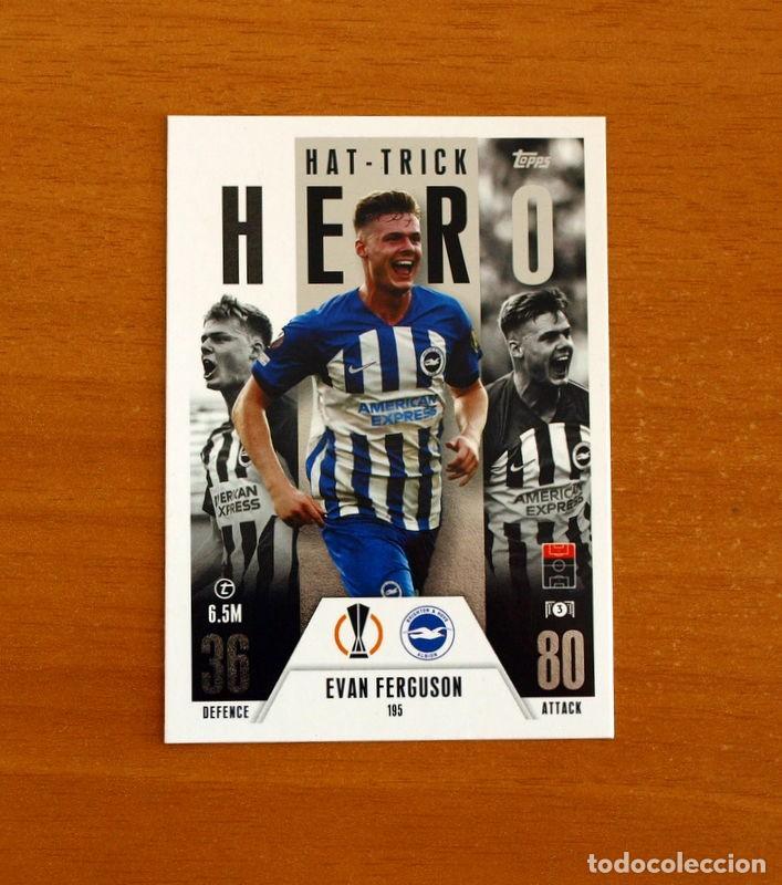 Cromos de f&uacute;tbol: Brighton Hove Albion-195 Evan Ferguson-Hat Trick Hero-Topps Match Attax Trading Card Game-2023-2024