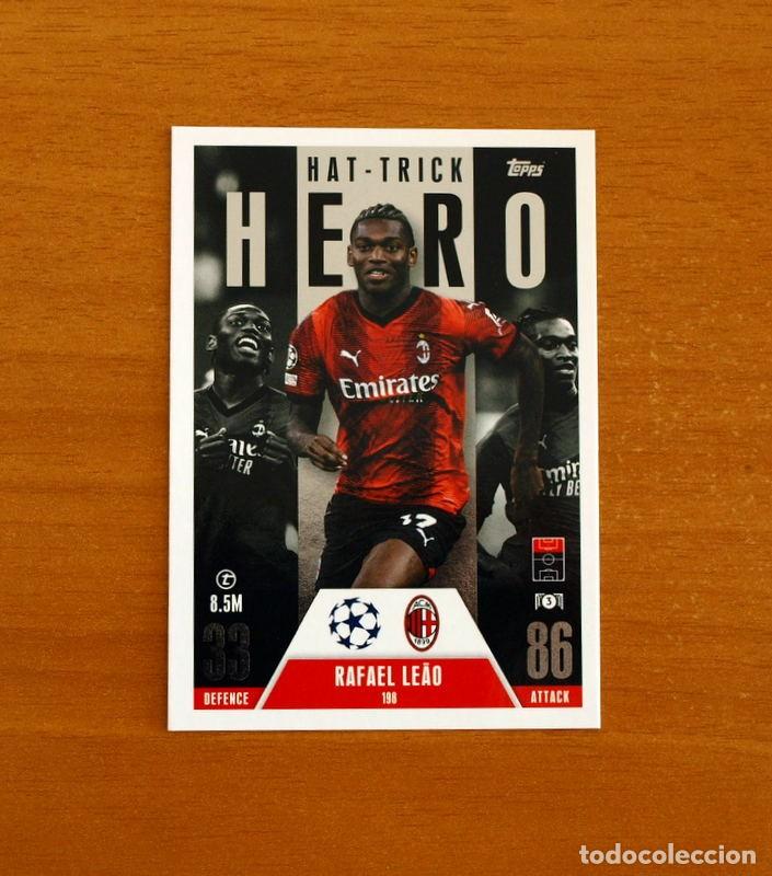 Cromos de f&uacute;tbol: Milan -N&ordm; 198 Rafel Le&acirc;o -Hat Trick Hero-Topps Match Attax Trading Card Game-2023-2024