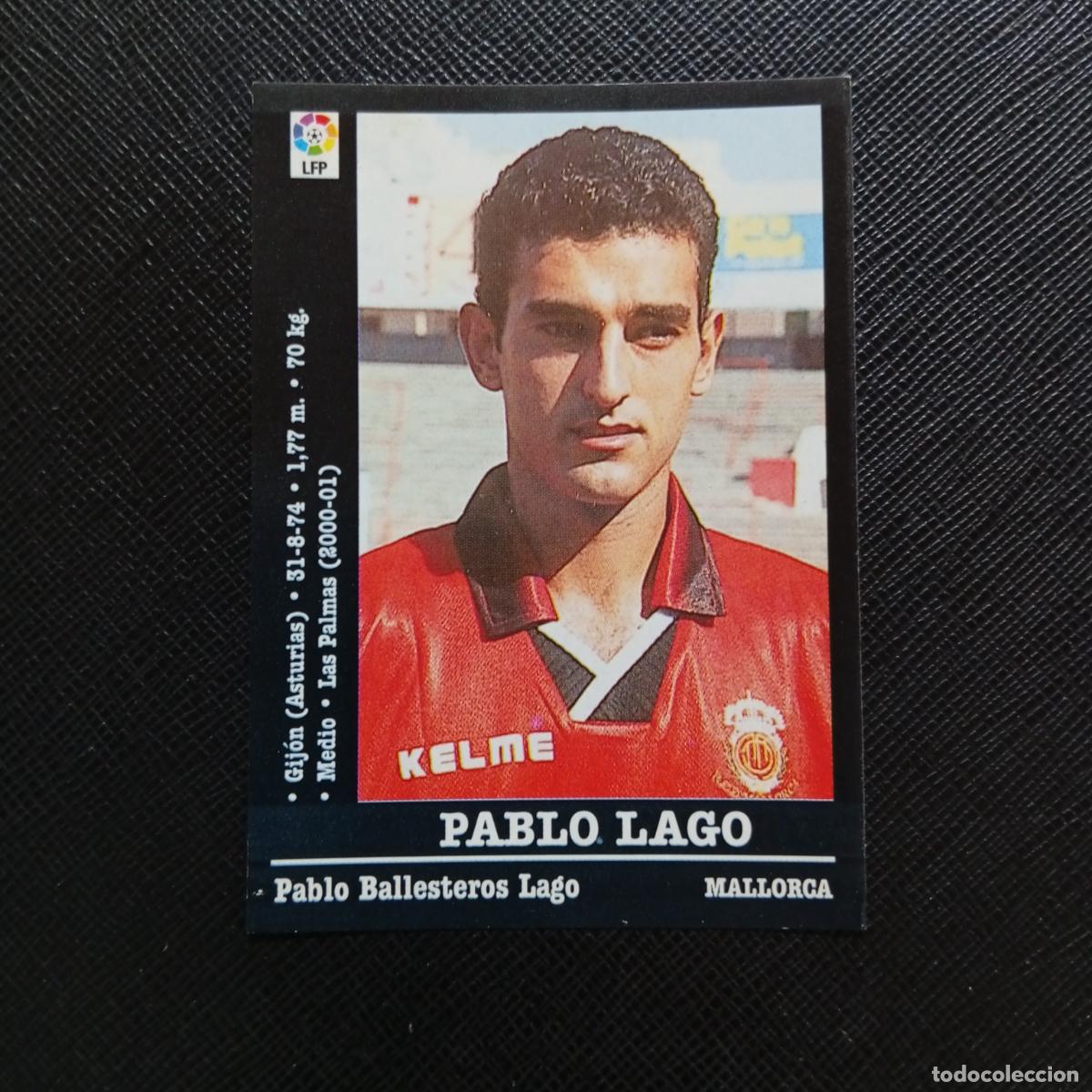 Cromos de f&uacute;tbol: PABLO LAGO MALLORCA PANINI 00 01 CROMO FUTBOL LIGA 2000 2001 - SIN PEGAR - A23 PG19 ULTIMO FICHAJE
