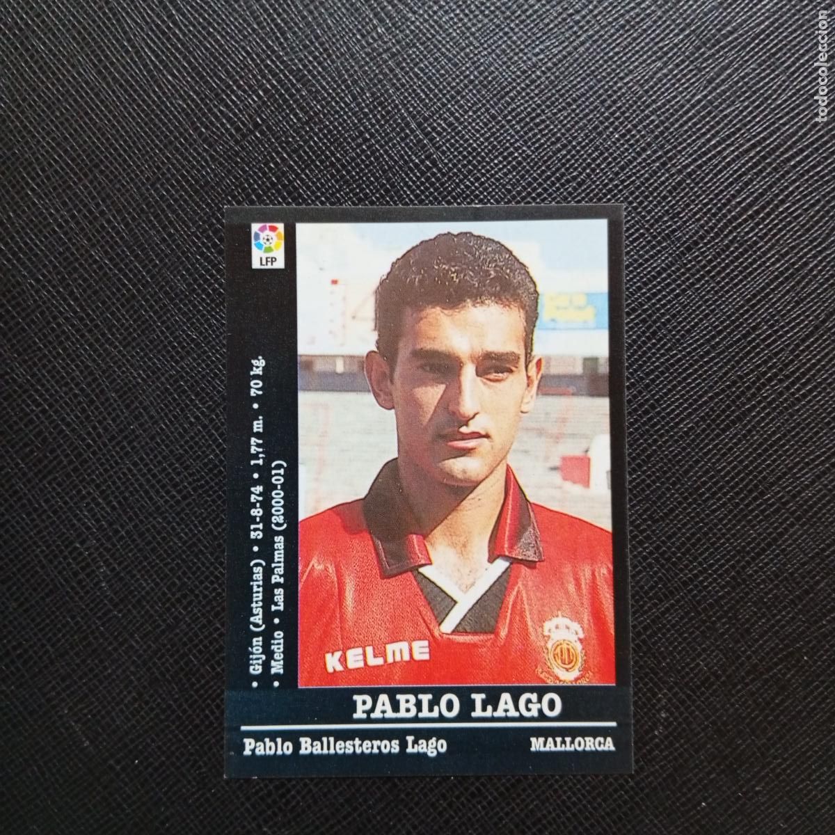 Cromos de f&uacute;tbol: PABLO LAGO MALLORCA PANINI 00 01 CROMO FUTBOL LIGA 2000 2001 - SIN PEGAR - A23 PG172 ULTIMO FICHAJE