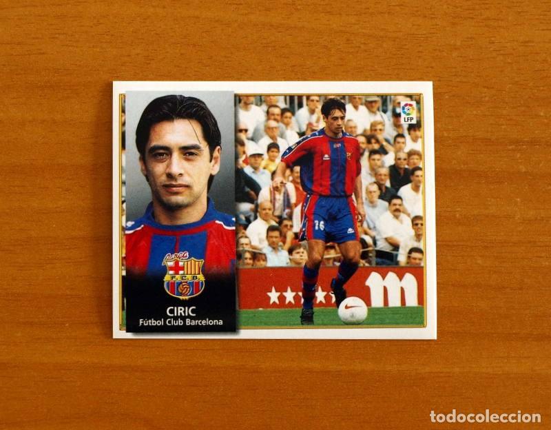 Cromos de f&uacute;tbol: F&uacute;tbol Club Barcelona - Ciric - Ediciones Este Liga 1998-1999, 98-99 - Nunca pegado