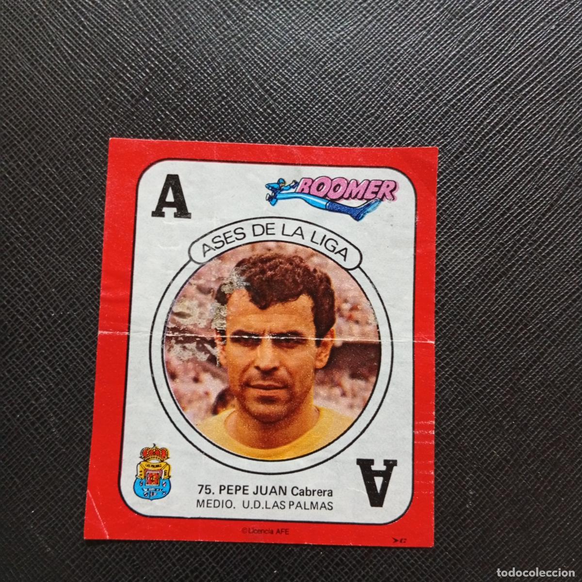 Figurine di Calcio: 75 PEPE JUAN LAS PALMAS CHICLE BOOMER 1982 1983 CROMO FUTBOL LIGA 82 83 - SIN PEGAR - SOBRE-C