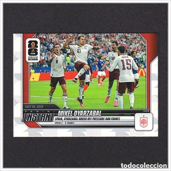 Cromos de f&uacute;tbol: PANINI INSTANT FIFA WORLD CUP 2026 OYARZABAL 232 ESPA&Ntilde;A FRANCIA COLECCI&Oacute;N MUNDIAL ALBUM - ESP 20