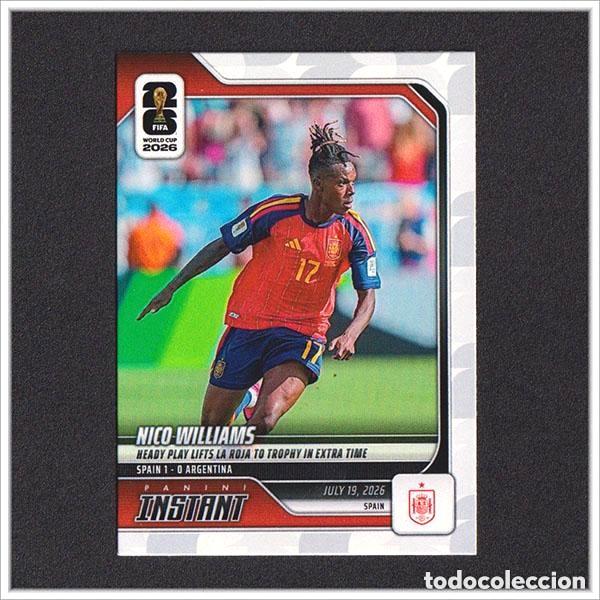 Cromos de f&uacute;tbol: PANINI INSTANT FIFA WORLD CUP 2026 NICO WILLIAMS 232 ESPA&Ntilde;A ARGENTINA COLECCI&Oacute;N MUNDIAL - ESP 17