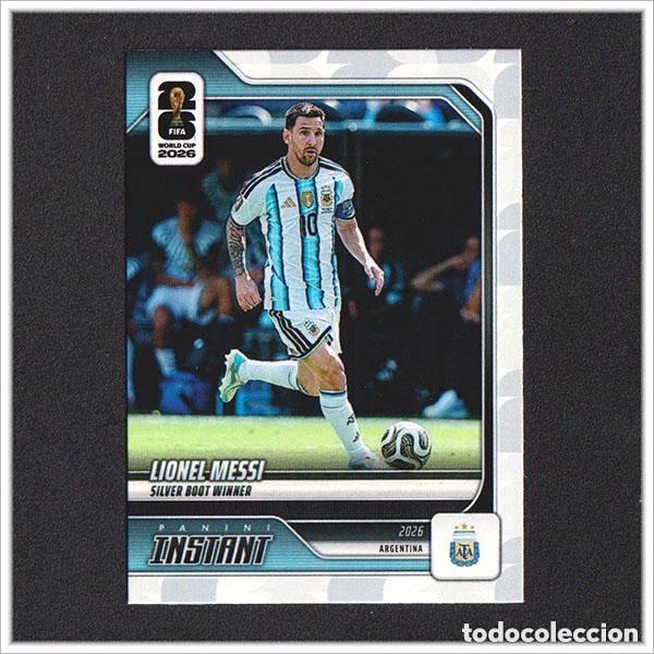 Cromos de f&uacute;tbol: PANINI INSTANT FIFA WORLD CUP 2026 LEO MESSI 254 ARGENTINA COLECCI&Oacute;N MUNDIAL ALBUM - ARG 17