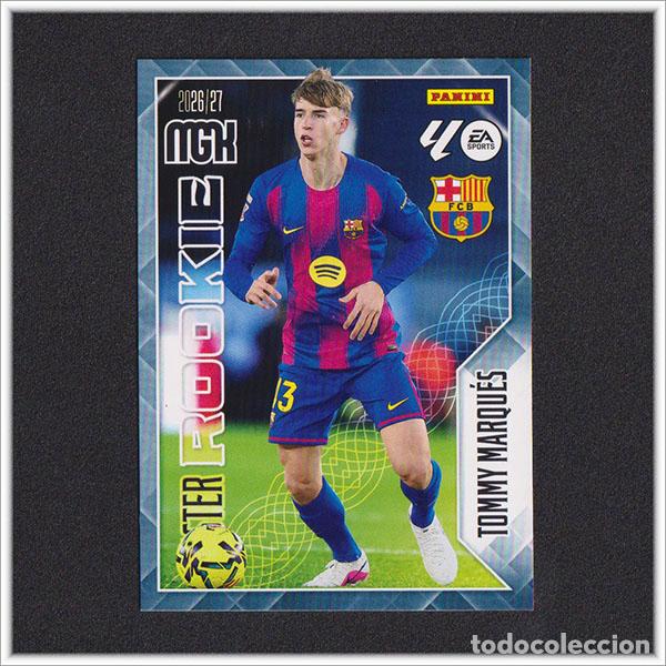 Cromos de f&uacute;tbol: MEGACRACKS 2026 2027 26 27 PANINI TOMMY MARQUES 420 MASTER ROOKIE BARCELONA BAR&Ccedil;A COLECCI&Oacute;N LIGA MGK