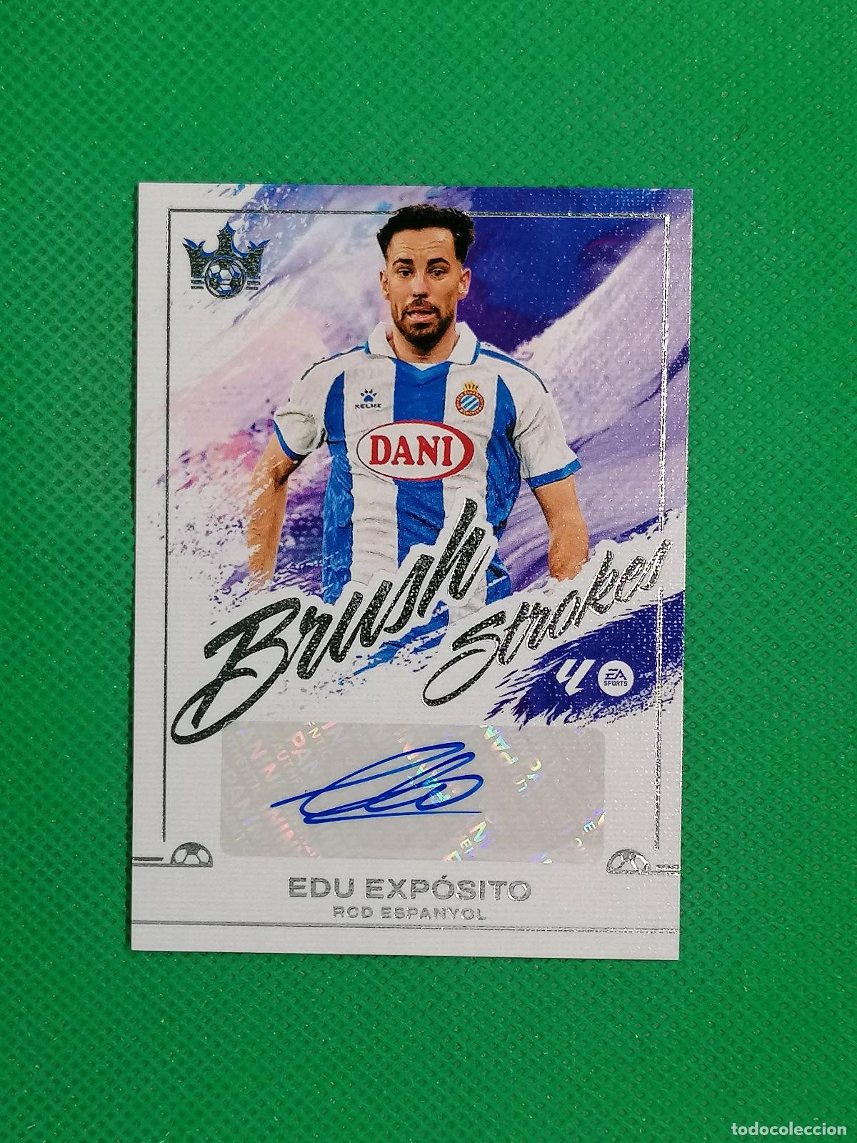 Cromos de f&uacute;tbol: EDU EXPOSITO ESPANYOL BRUSH STROKES AUTO AUTOGRAFO ORIGINAL FIRMA ⚽PANINI PITCH KINGS 2025 26⚽