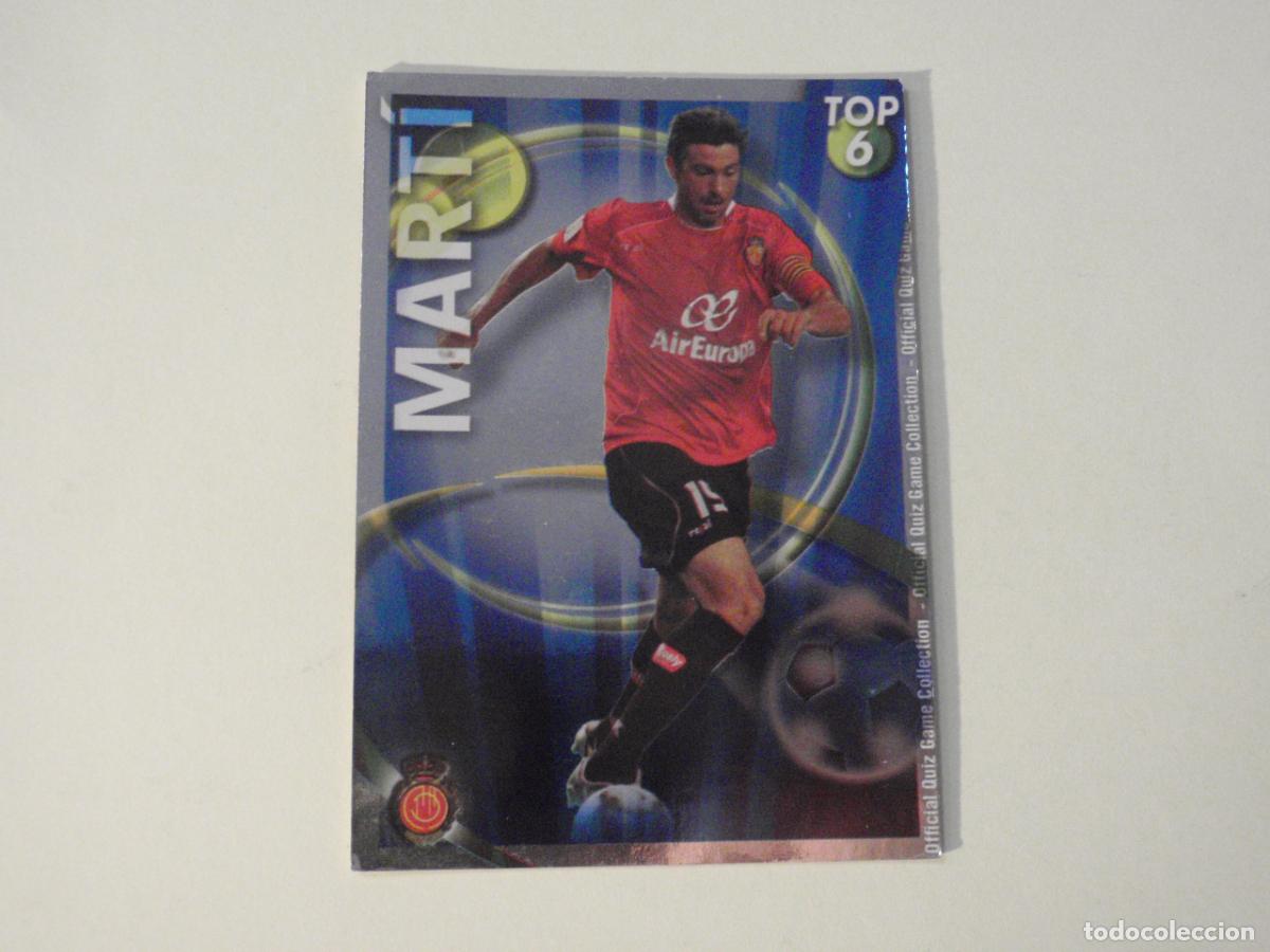 Cromos de f&uacute;tbol: 589 MART&Iacute; Mallorca TOP 6 BRILLO AZUL. LAS FICHAS QUIZ DE LA LIGA 2010 2011 MUNDICROMO