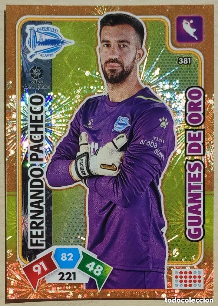 Cromos de f&uacute;tbol: 381 FERNANDO PACHECO DEPORTIVO ALAVES GUANTES DE ORO FICHA ALBUM ADRENALYN XL 2019 2020 19 20