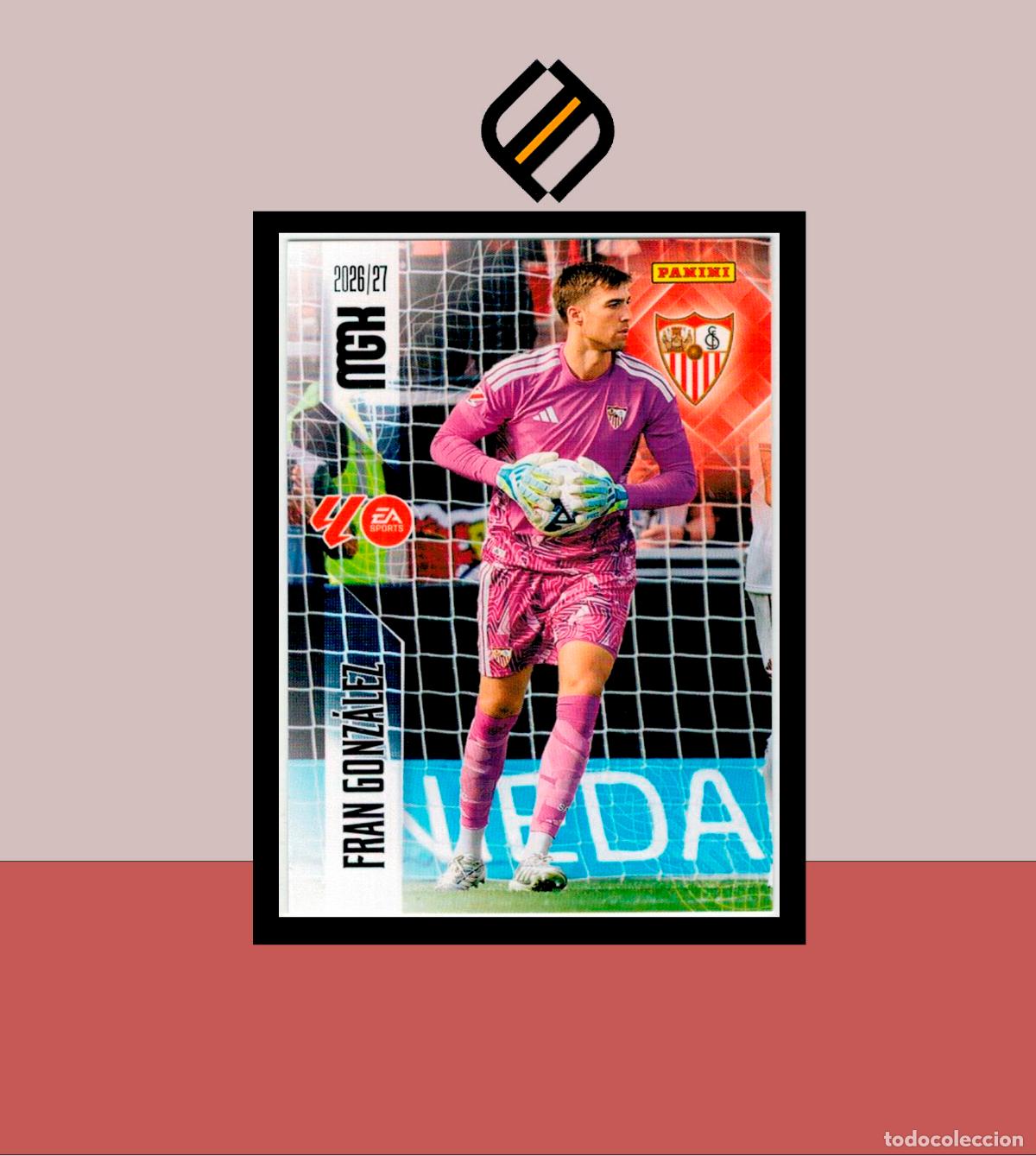 Cromos de f&uacute;tbol: MEGACRACKS 2026 2027 26 27 PANINI N&ordm; 327 FRAN GONZ&Aacute;LEZ SEVILLA COLECCI&Oacute;N ALB&Uacute;M MGK 2 EDICI&Oacute;N