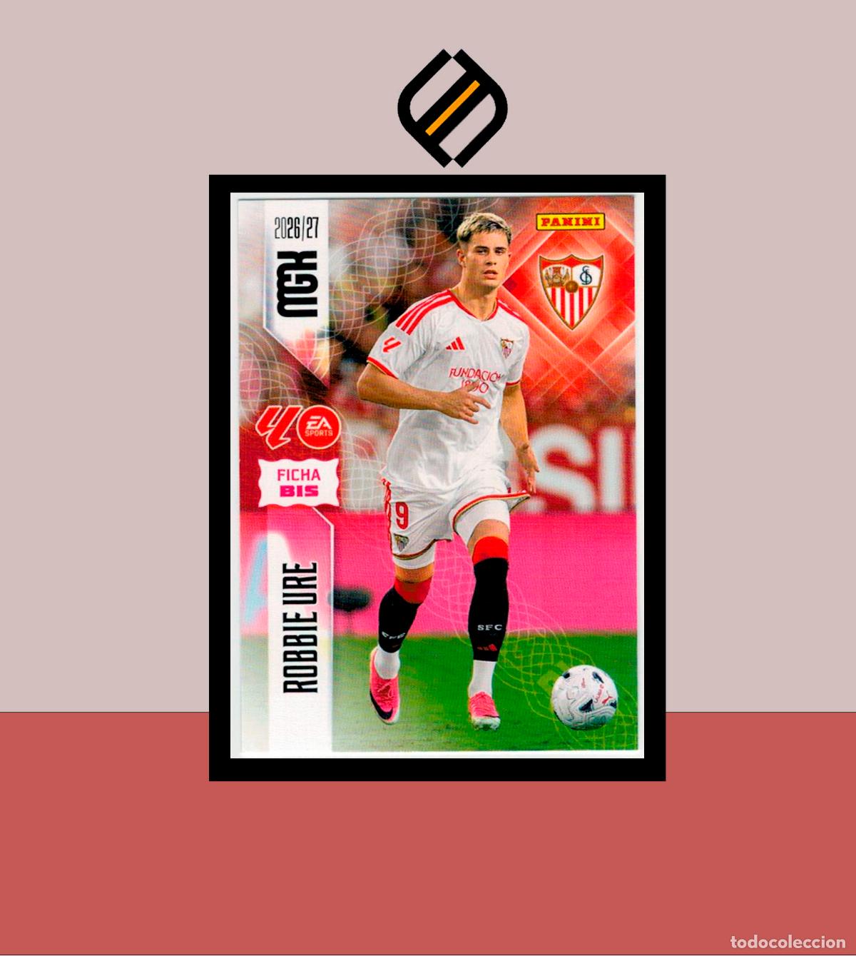 Cromos de f&uacute;tbol: MEGACRACKS 2026 2027 26 27 PANINI N&ordm; 341 BIS ROBBIE URE SEVILLA COLECCI&Oacute;N ALB&Uacute;M MGK 2 EDICI&Oacute;N