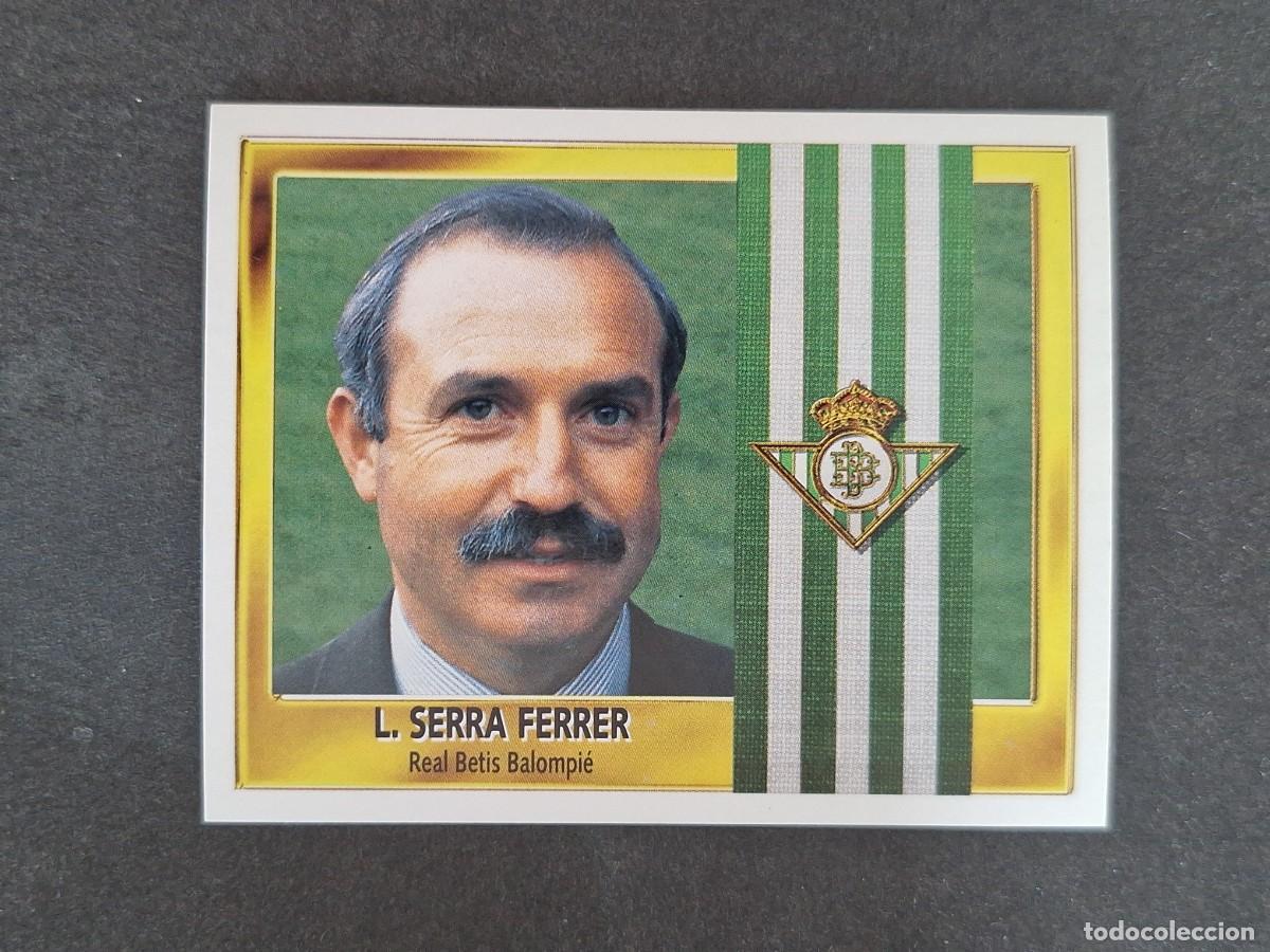 Football Stickers: L3 L. SERRA FERRER ENTRENADOR REAL BETIS BALOMPIE LIGA ESTE 1995 1996 95 96 NUNCA PEGADO SIN PEGAR