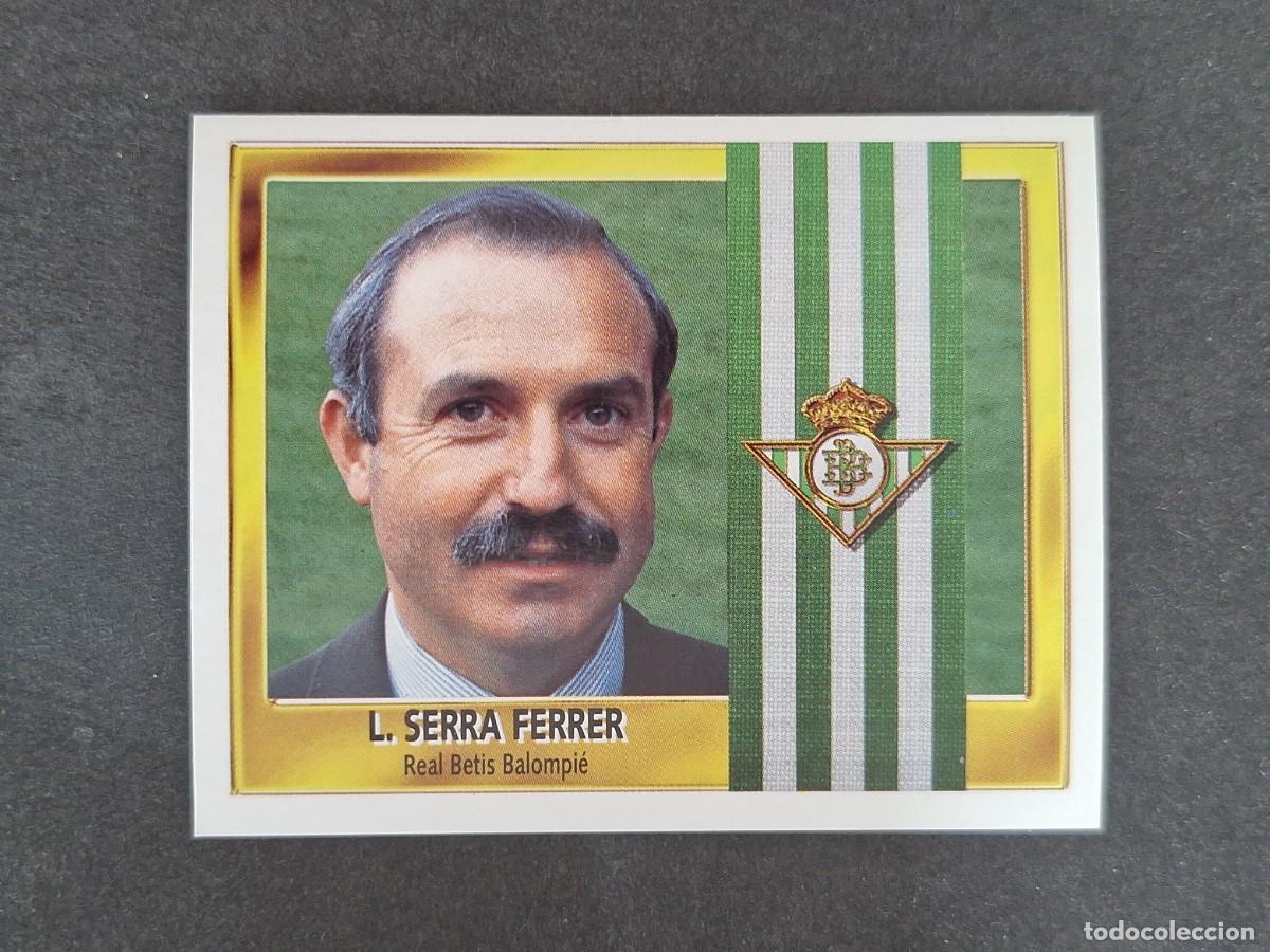 Football Stickers: L3 L. SERRA FERRER ENTRENADOR REAL BETIS BALOMPIE LIGA ESTE 1995 1996 95 96 NUNCA PEGADO SIN PEGAR