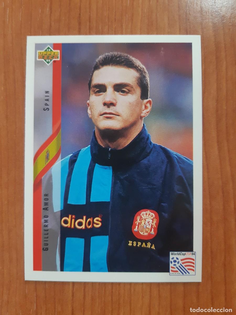 Cromos de f&uacute;tbol: N&deg;185 GUILLERMO AMOR SPAIN ESPA&Ntilde;A WORLD CUP USA 94 UPPER DECK 1994