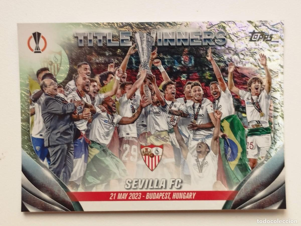 Cartes &agrave; collectionner de Football: Cromo Card Topps UEFA Champion League 24 2024 - Jade - SEVILLA CAMPEON - TITLE WINNERS 121