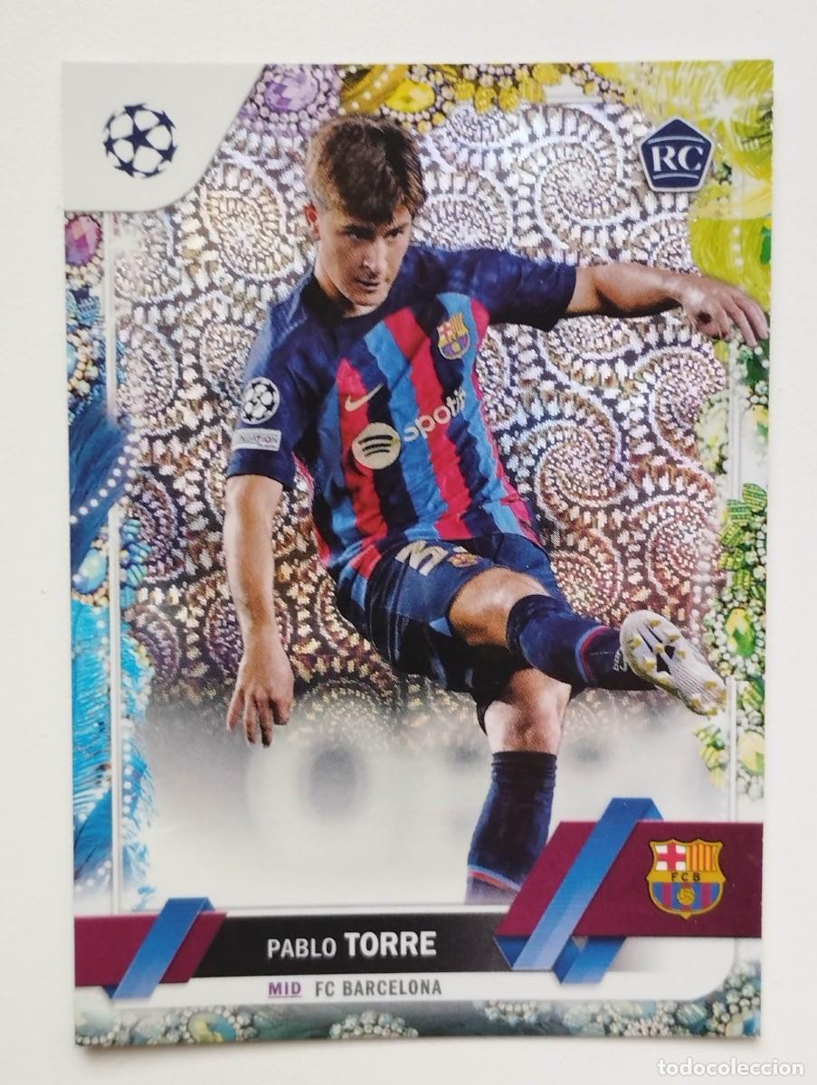 Cartes &agrave; collectionner de Football: CROMO CARD TOPPS CARNAVAL UEFA CHAMPIONS LEAGUE 2022 2023 22 23 ROOKIE RC PABLO TORRE 32 BARCELONA