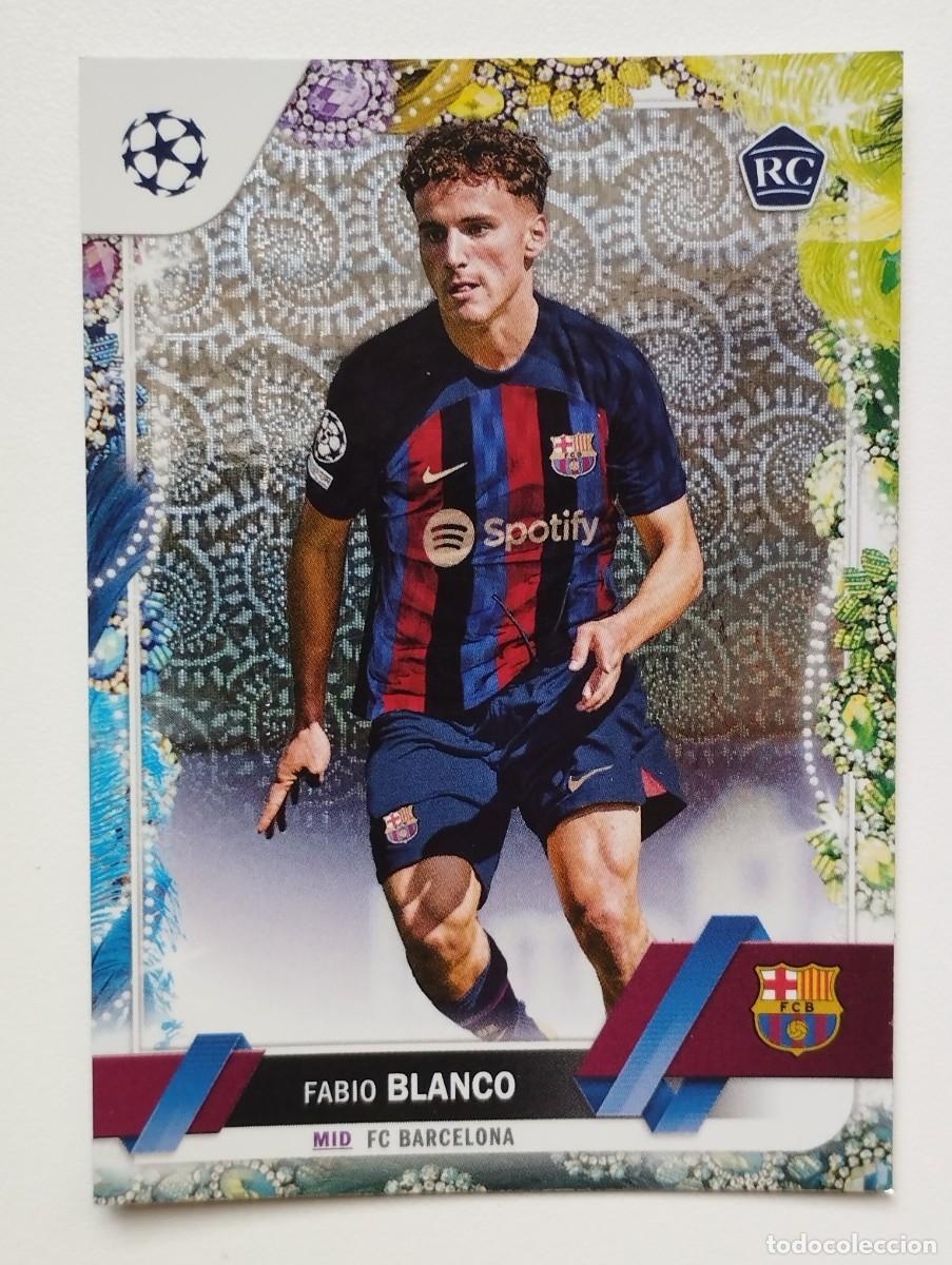 Cartes &agrave; collectionner de Football: CROMO CARD TOPPS CARNAVAL UEFA CHAMPIONS LEAGUE 2022 2023 22 23 ROOKIE RC FABIO BLANCO 172 BARCELONA