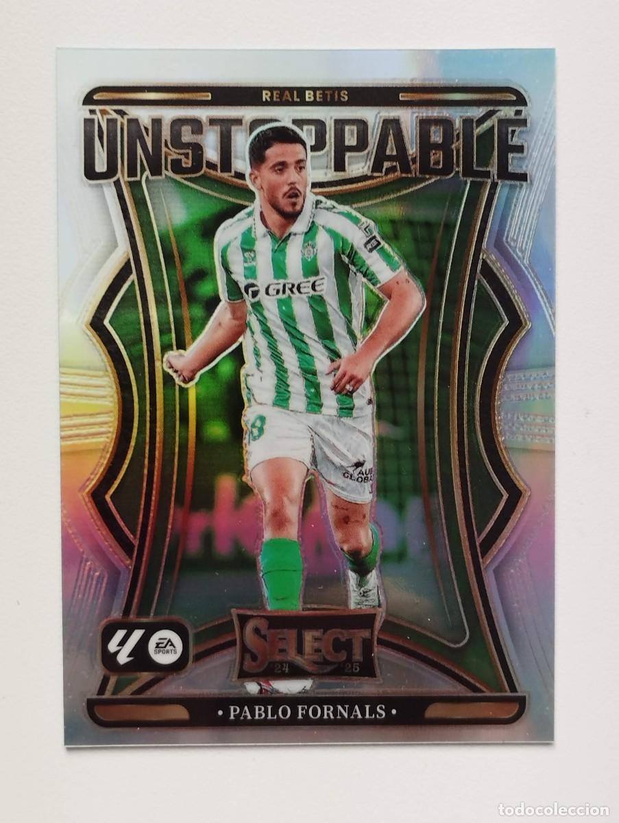 Football Stickers: CROMO CARD SELECT LA LIGA SOCCER PANINI 2024 2025 24 25 PRIZM UNSTOPPABLE PABLO FORNALS 17 BETIS