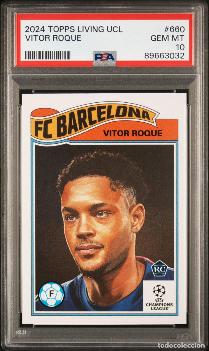 Cromos de f&uacute;tbol: Rookie Vitor Roque #660 FC Barcelona Topps Living UCL 2023 24 PSA 10