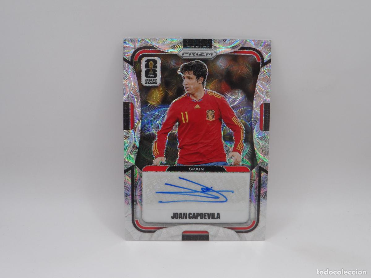 Cromos de f&uacute;tbol: AUTO PARALELA PRIZM JOAN CAPDEVILA ESPA&Ntilde;A PANINI PRIZM WORLD CUP MUNDIAL 2026 AUTOGRAFO