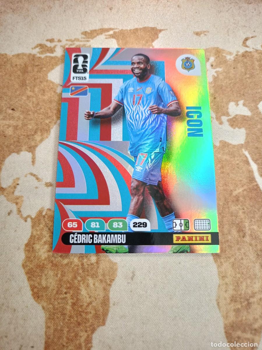 Cromos de f&uacute;tbol: FTS15 C&Eacute;DRIC BAKAMBU / REP&Uacute;BLICA DEMOCR&Aacute;TICA DEL CONGO Adrenalyn WORLD cup 2026