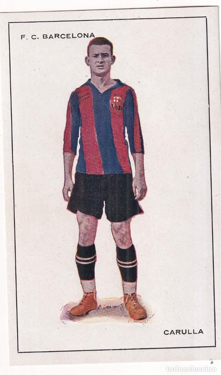 Cromos de f&uacute;tbol: FUTBOL CROMO POSTAL DE CARULLA F.C.BARCELONA A&Ntilde;OS 20 (14 X 8 CM).