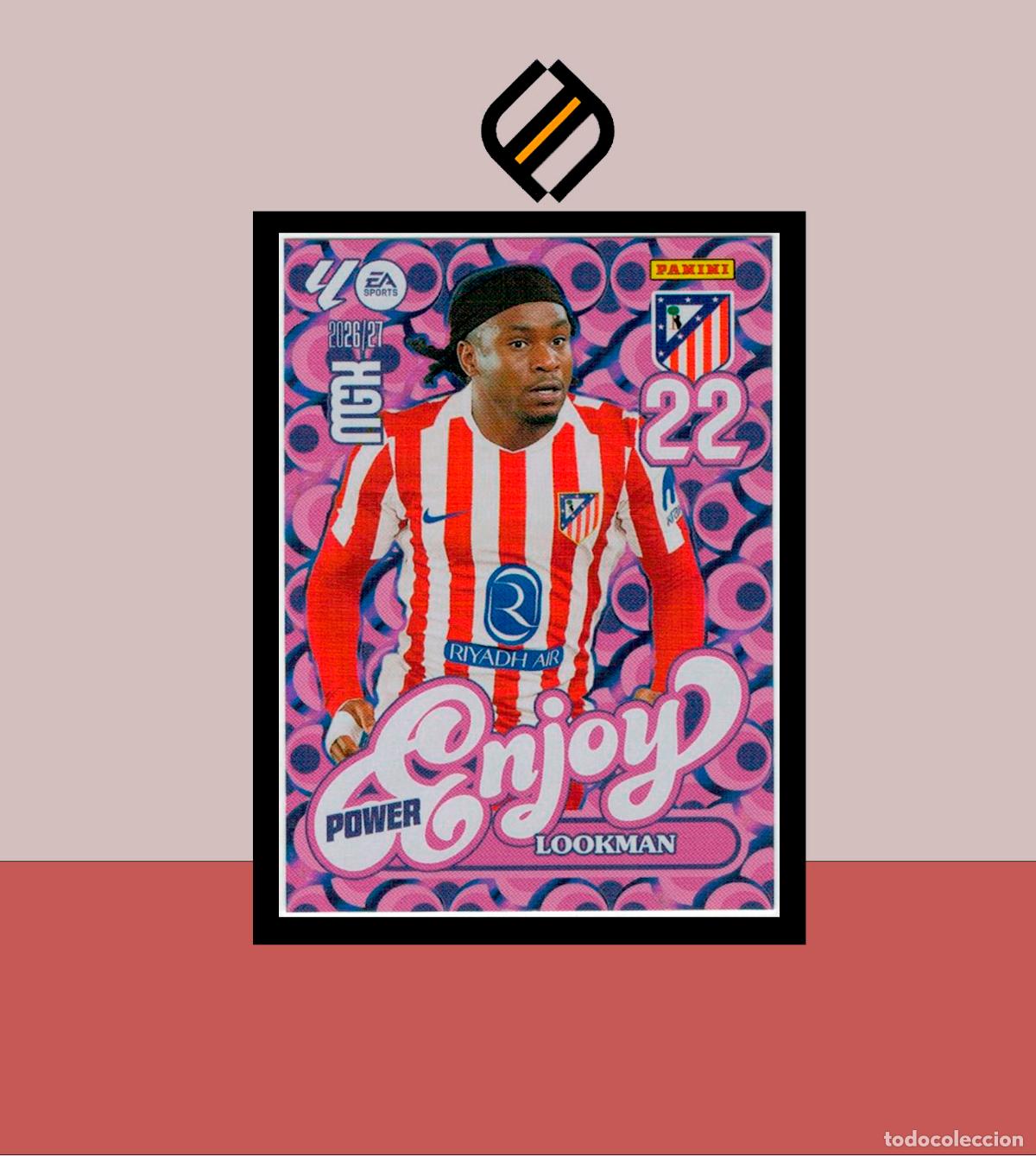Cromos de f&uacute;tbol: MEGACRACKS 2026 2027 26 27 PANINI P385 385 LOOKMAN ATL&Eacute;TICO MADRID COLECCI&Oacute;N ALB&Uacute;M MGK ENJOY POWER
