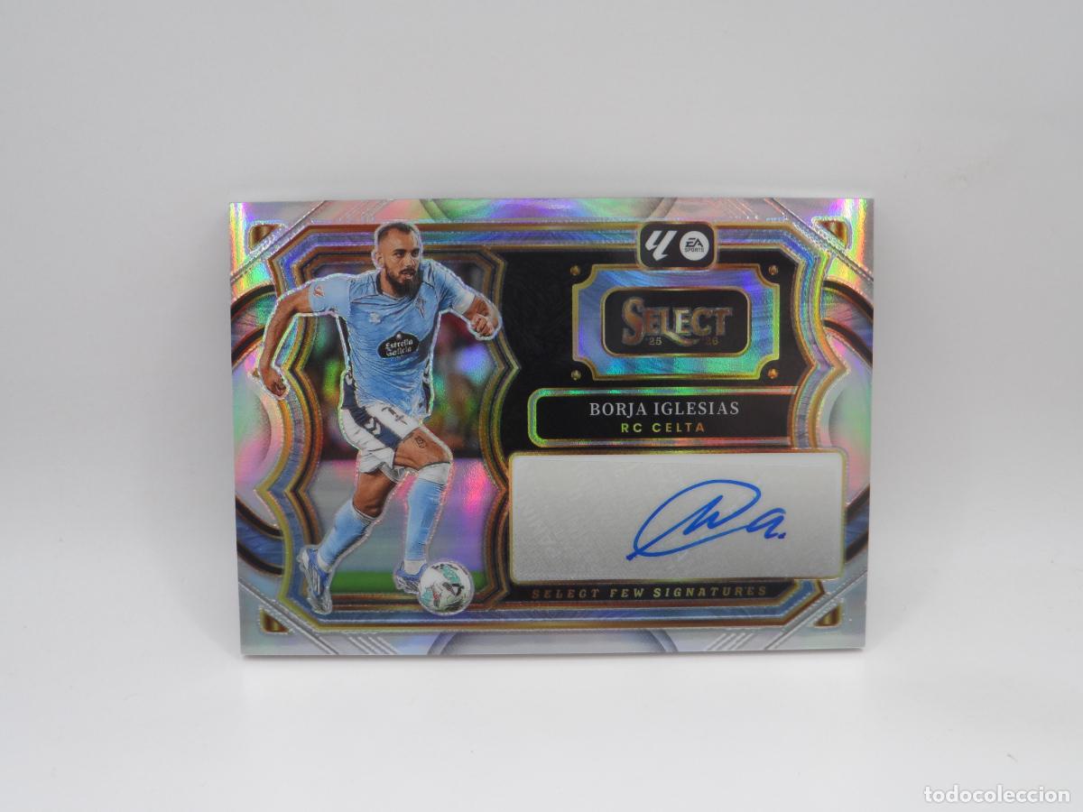 Cromos de f&uacute;tbol: AUTO BORJA IGLESIAS CELTA DE VIGO PANINI SELECT 2025 2026 25 26 PRIZM AUTOGRAFO