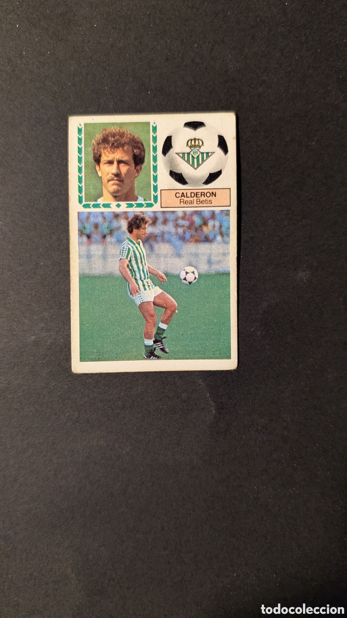 Cromos de f&uacute;tbol: L1 CALDERON BETIS FICHAJE 28 VERSION LIGA ESTE 1983/84 83 84 NUNCA PEGADO LEER DESCRIPCI&Oacute;N