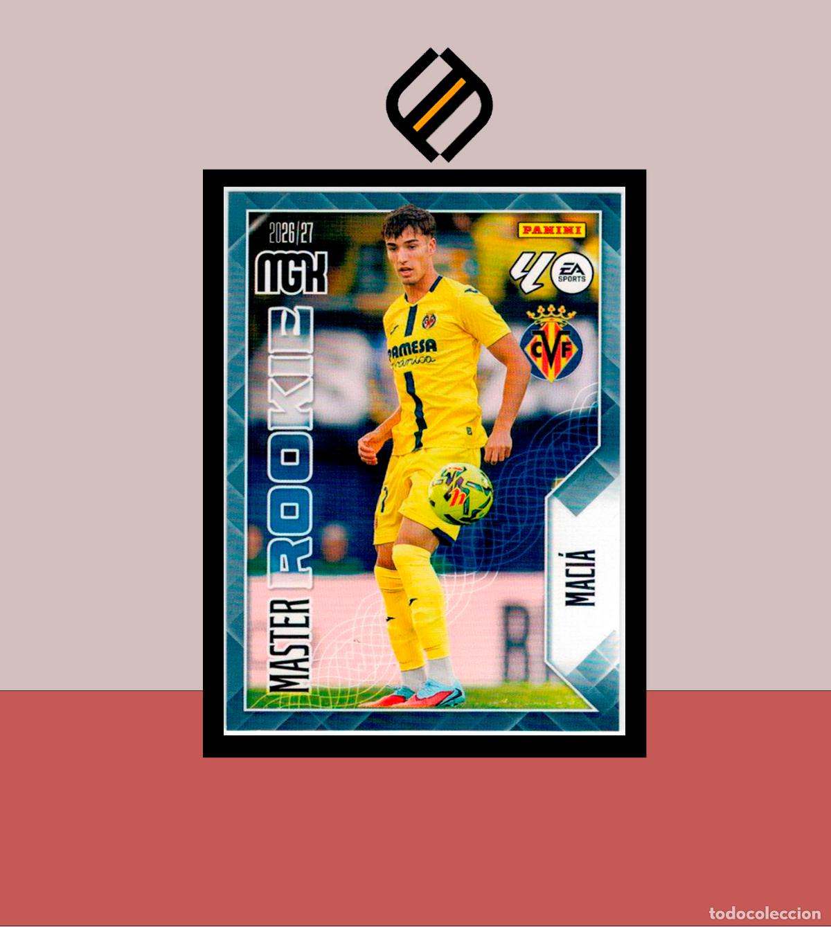 Cromos de f&uacute;tbol: MEGACRACKS 2026 2027 26 27 PANINI N&ordm; 417 MAC&Iacute;A VILLARREAL COLECCI&Oacute;N MGK MASTER ROOKIE