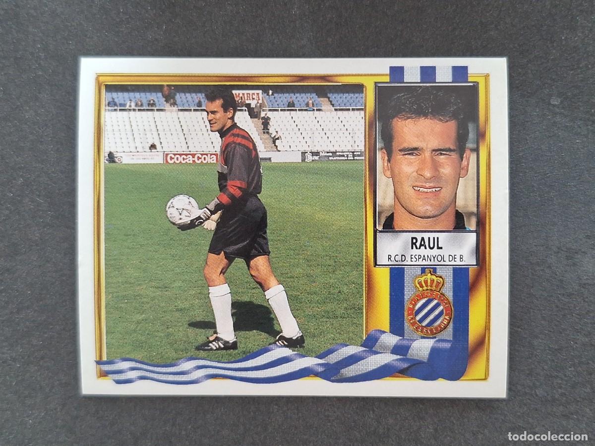 Cromos de f&uacute;tbol: L3 RAUL R. C. D. ESPA&Ntilde;OL LIGA ESTE 1995 1996 95 96 NUNCA PEGADO SIN PEGAR