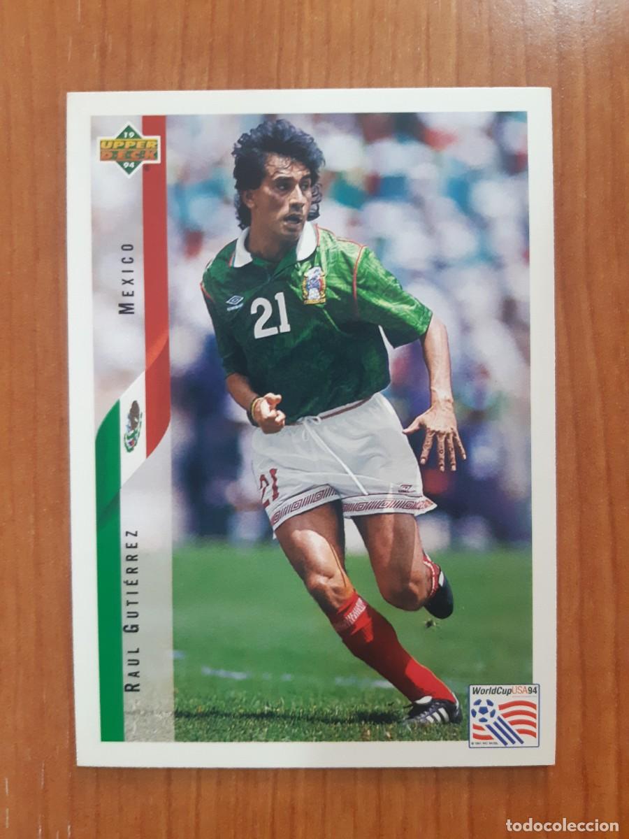 Cromos de f&uacute;tbol: N&deg;45 RA&Uacute;L GUTI&Eacute;RREZ MEXICO WORLD CUP USA 94 UPPER DECK 1994