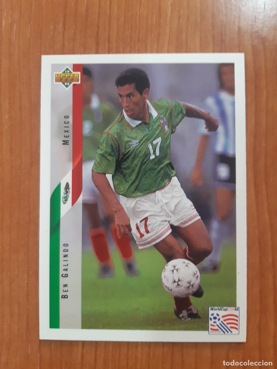 Cromos de f&uacute;tbol: N&deg;44 BEN GALINDO MEXICO WORLD CUP USA 94 UPPER DECK 1994