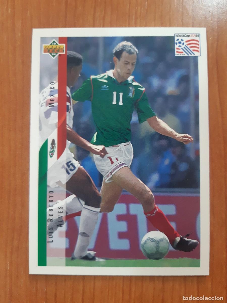 Cromos de f&uacute;tbol: N&deg;43 LU&Iacute;S ROBERTO ALVES MEXICO WORLD CUP USA 94 UPPER DECK 1994